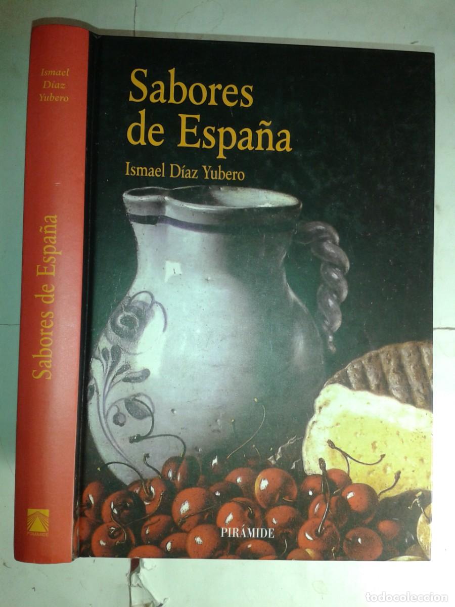 Libros de segunda mano: SABORES DE ESPA&Ntilde;A 1998 ISABEL D&Iacute;AZ YUBERO 1&ordf; EDICI&Oacute;N PIR&Aacute;MIDE