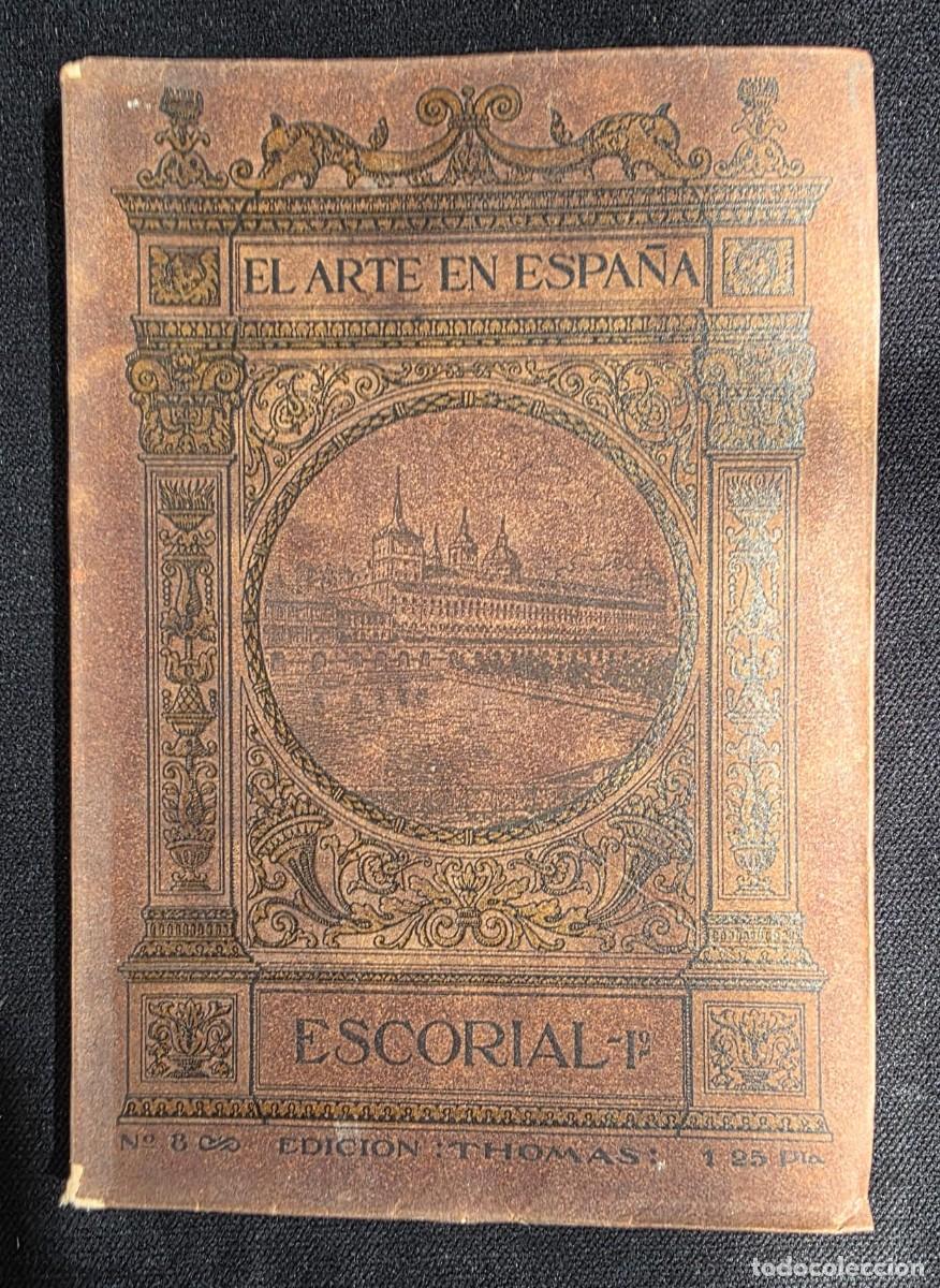 Libros de segunda mano: L.233 Libro antiguo &ldquo;El Arte en Espa&ntilde;a &ndash; Escorial I&rdquo; Jos&eacute; Ram&oacute;n M&eacute;lida Edici&oacute;n Thomas ilustrado