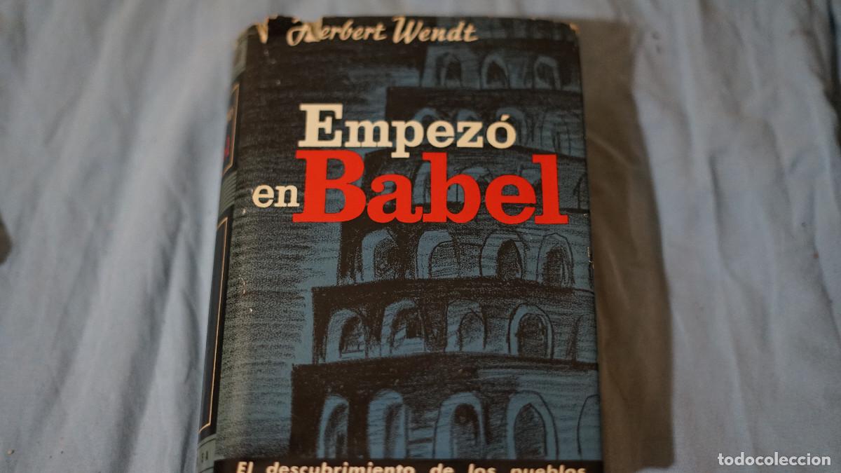 Libros de segunda mano: Herbert Wendt - Empez&ograve; en Babel - Noguer 1961 - Foto 1