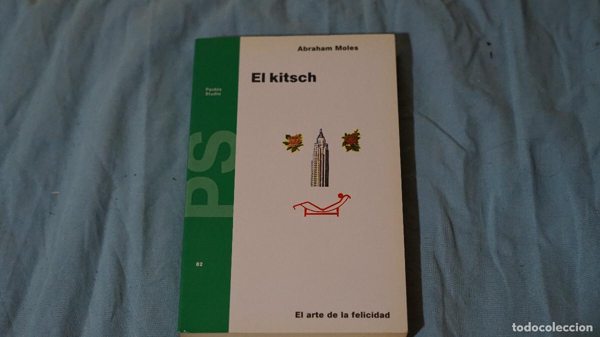 Libros de segunda mano: Abraham Moles - El kitsch - El arte de la felicidad - Paid&oacute;s 1990