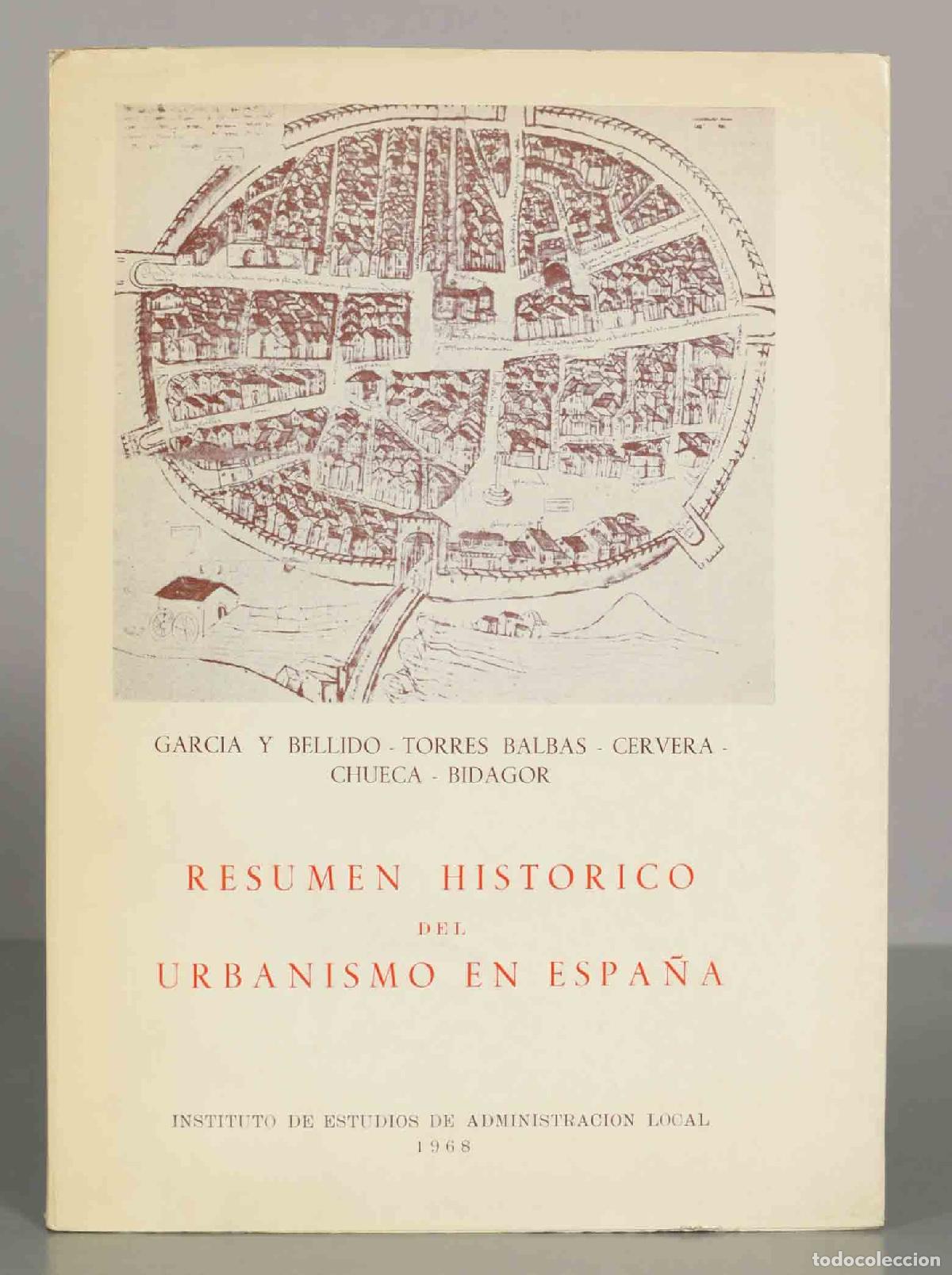 Libros de segunda mano: Resumen Hist&oacute;rico del Urbanismo en Espa&ntilde;a - Garc&iacute;a y Bellido, Torres Balb&aacute;s, Cervera, Chueca, Bidago