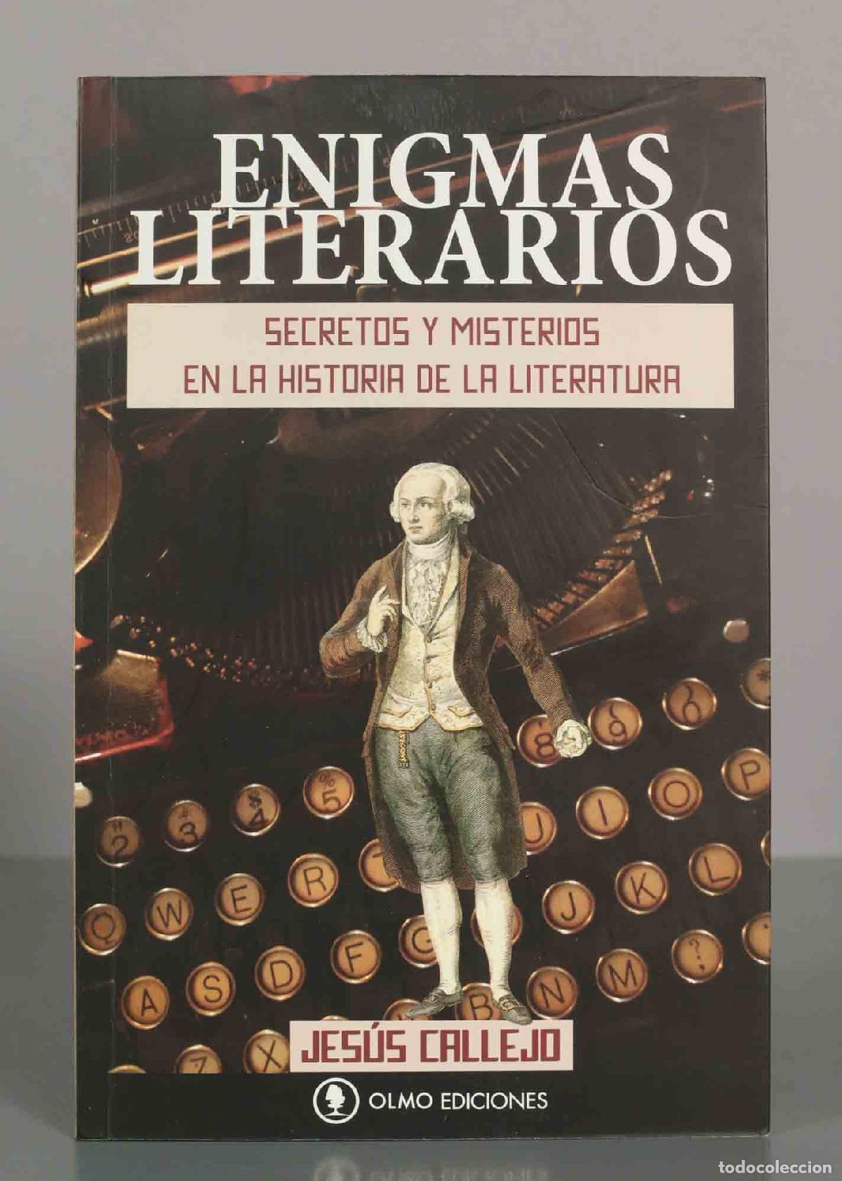 Libros de segunda mano: Enigmas literarios: Secretos y misterios en la historia de la literatura - Jes&uacute;s Callejo