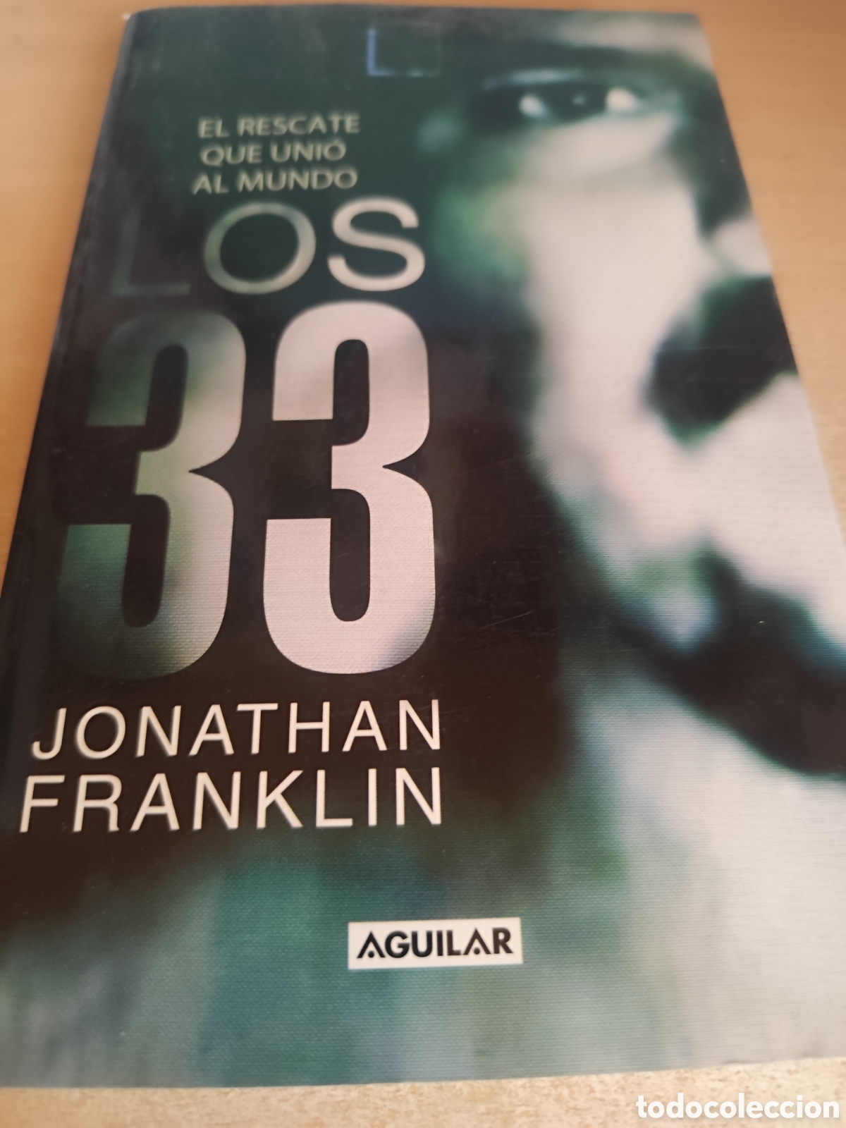 Second hand books: EL RESCATE DE LOS 33 JONATHAN FRANKLIN RF135