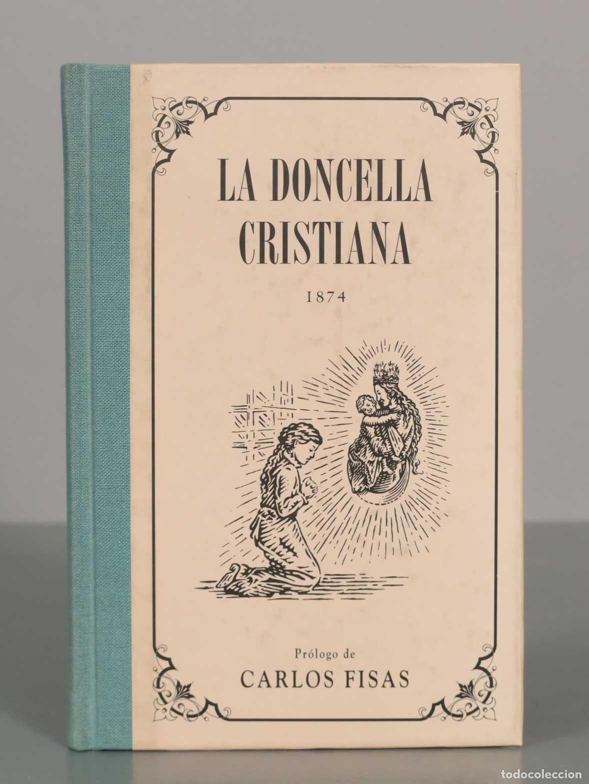 Libros de segunda mano: La doncella cristiana - Carlos Fisas facsimil