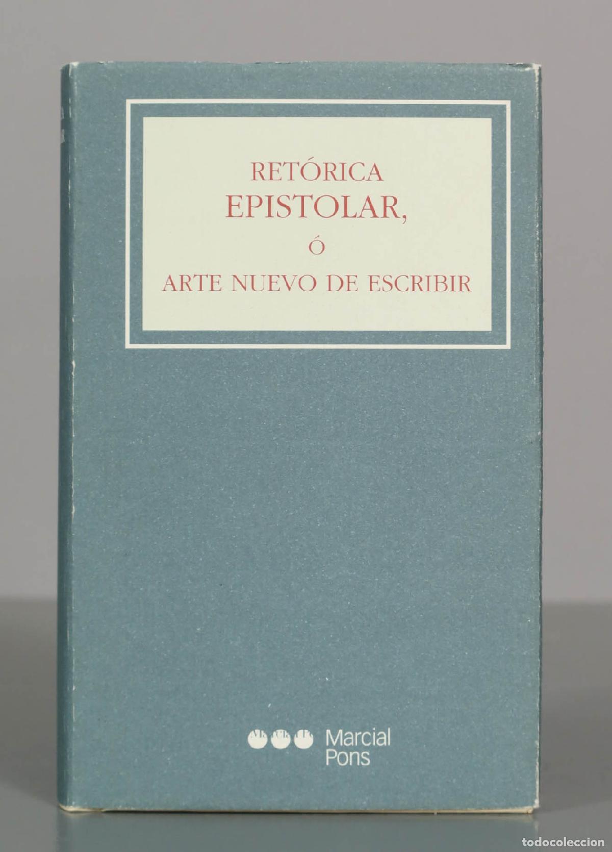 Libros de segunda mano: Ret&oacute;rica epistolar, &oacute; Arte nuevo de escribir - Antonio Marqu&eacute;s y Espejo