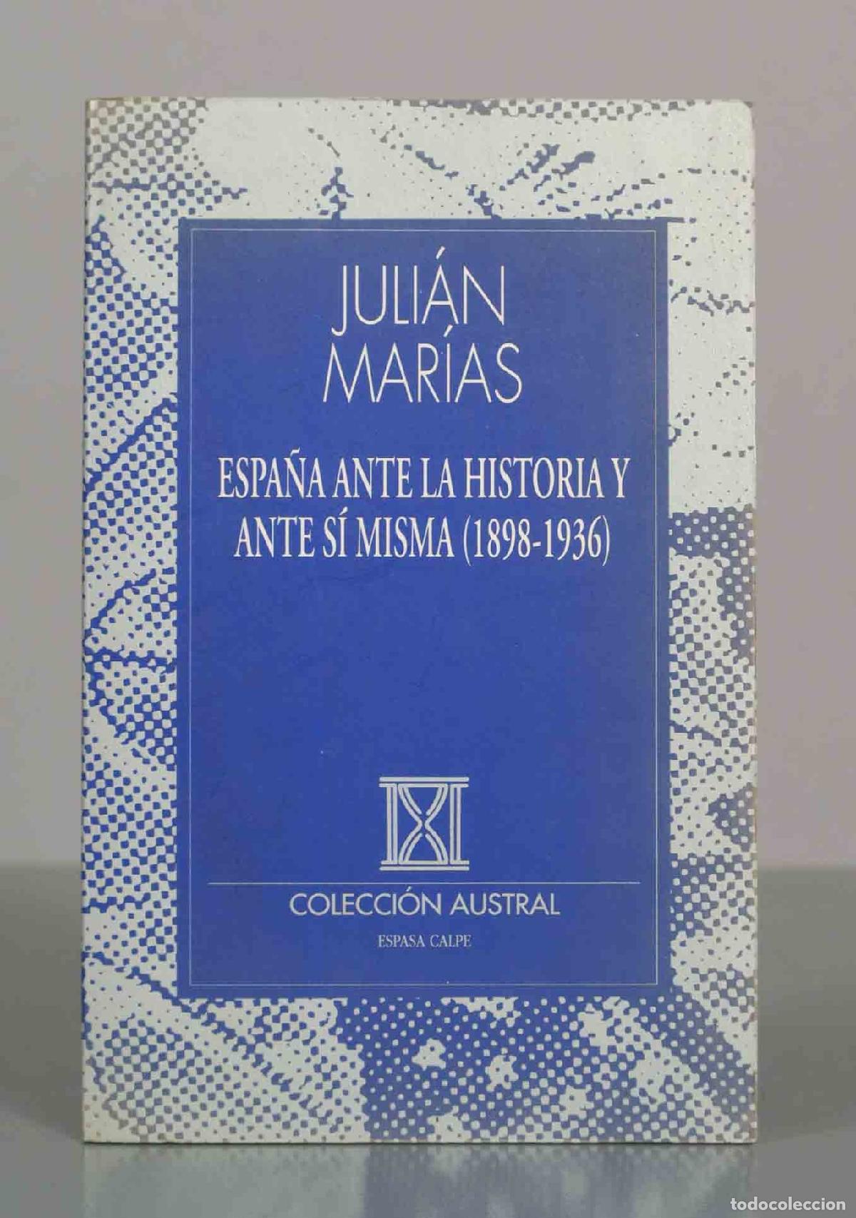 Libros de segunda mano: Espa&ntilde;a ante la historia y ante s&iacute; misma - Juli&aacute;n Mar&iacute;as