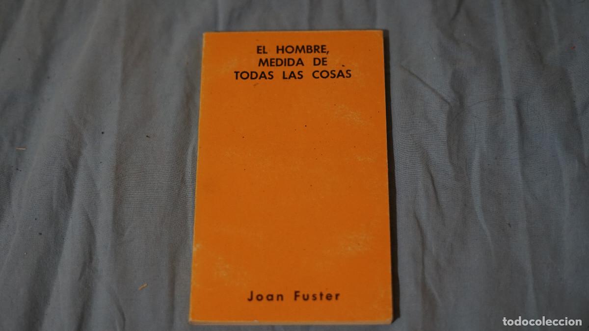 Libros de segunda mano: Joan Fuster - El hombre medida de todas las cosas - seminarios y ediciones 1979