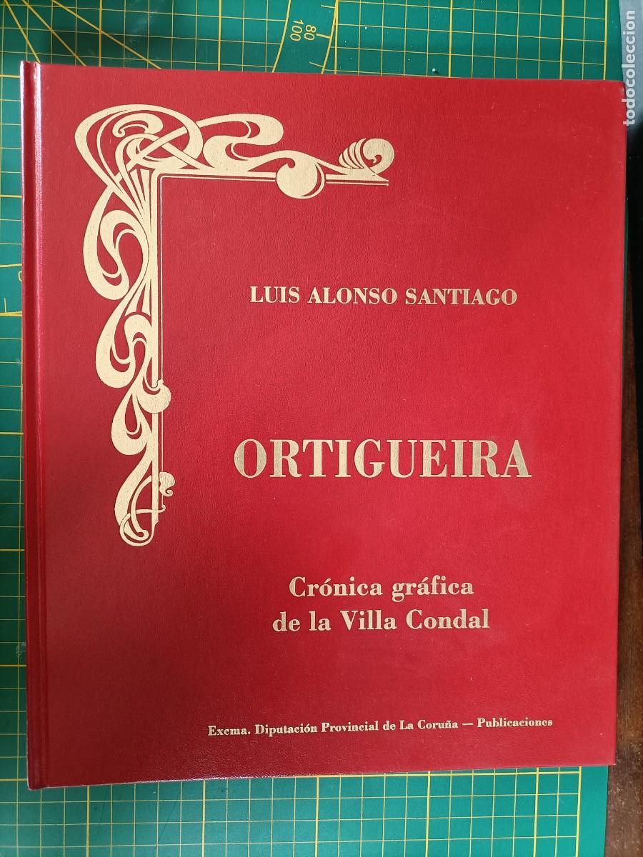 Libros de segunda mano: ORTIGUEIRA, CR&Oacute;NICA GR&Aacute;FICA DE LA VILLA CONDAL. ALONSO SANTIAGO, LUIS - 1987 - FIRMADO POR AUTOR