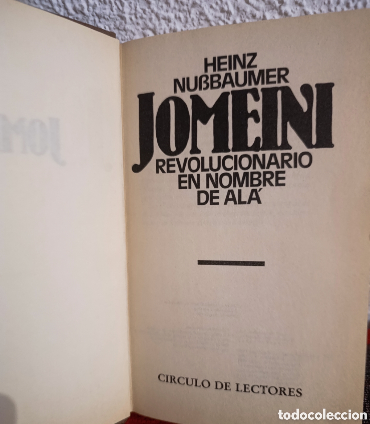 Libros de segunda mano: Jomeini: Revolucionario en nombre de Al&aacute; - Heinz Nu&szlig;baumer - C&iacute;rculo de Lectores