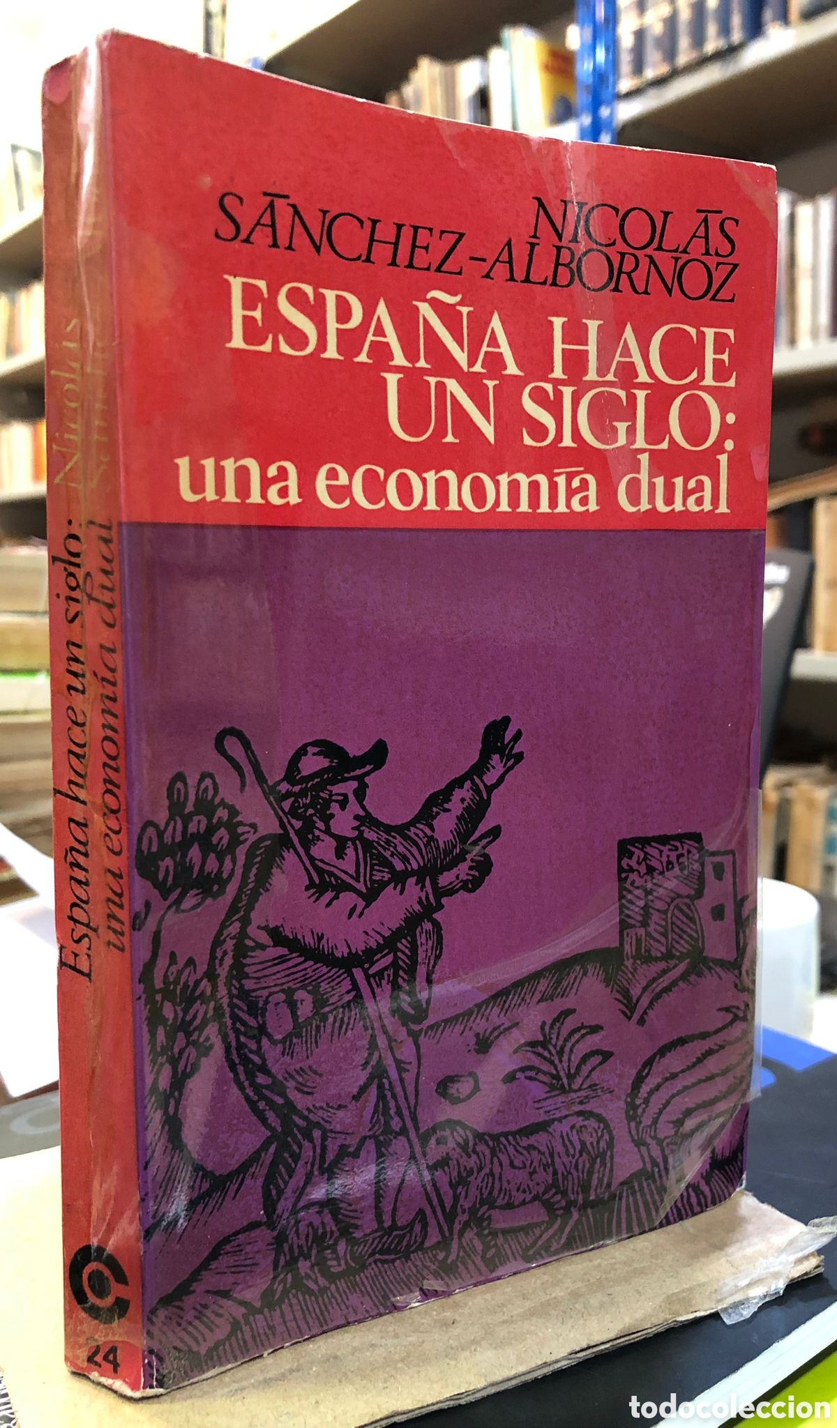 Libros de segunda mano: Espa&ntilde;a hace un siglo: una econom&iacute;a dual - Nicol&aacute;s S&aacute;nchez-Albornoz