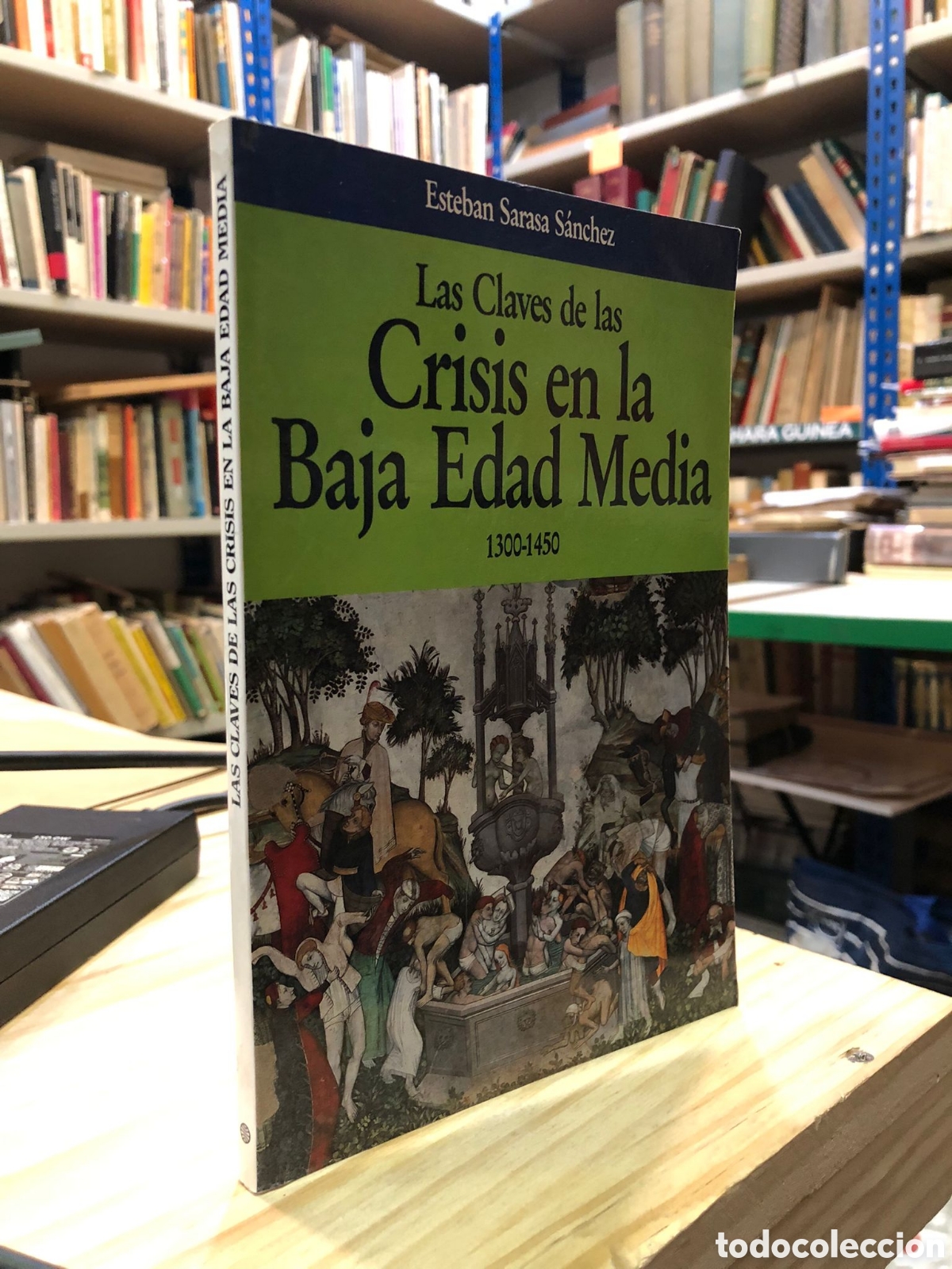 Libros de segunda mano: Las Claves de las Crisis en la Baja Edad Media 1300-1450 - Esteban Sarasa S&aacute;nchez