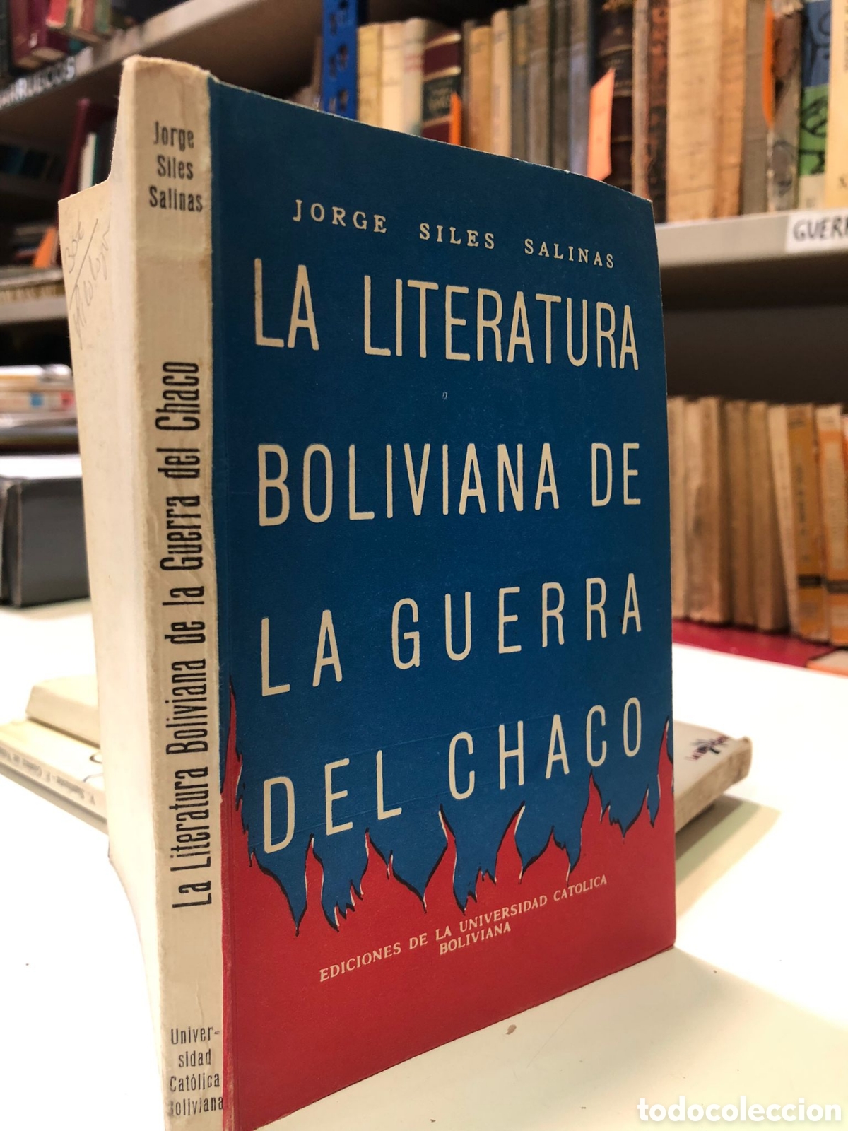 Second hand books: La literatura boliviana de la Guerra del Chaco - Jorge Siles Salinas