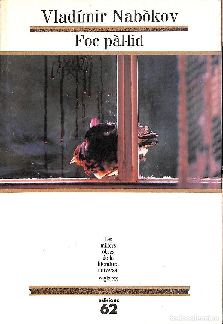 Libros de segunda mano: FOC P&Agrave;LLID - Nabokov - Edicions 62 - 1992 - (LES MILLORS OBRES DE LA LITERATURA UNIVERSALS)
