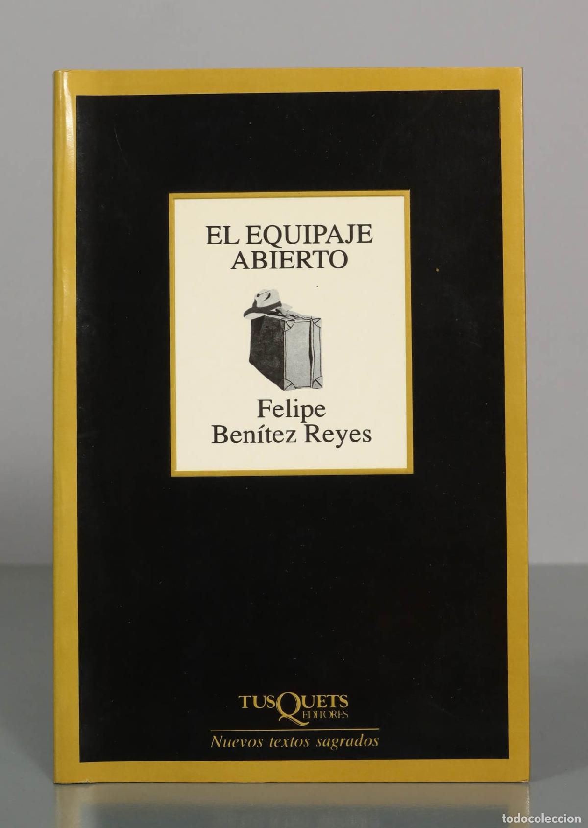 Libros de segunda mano: El equipaje abierto - Felipe Ben&iacute;tez Reyes