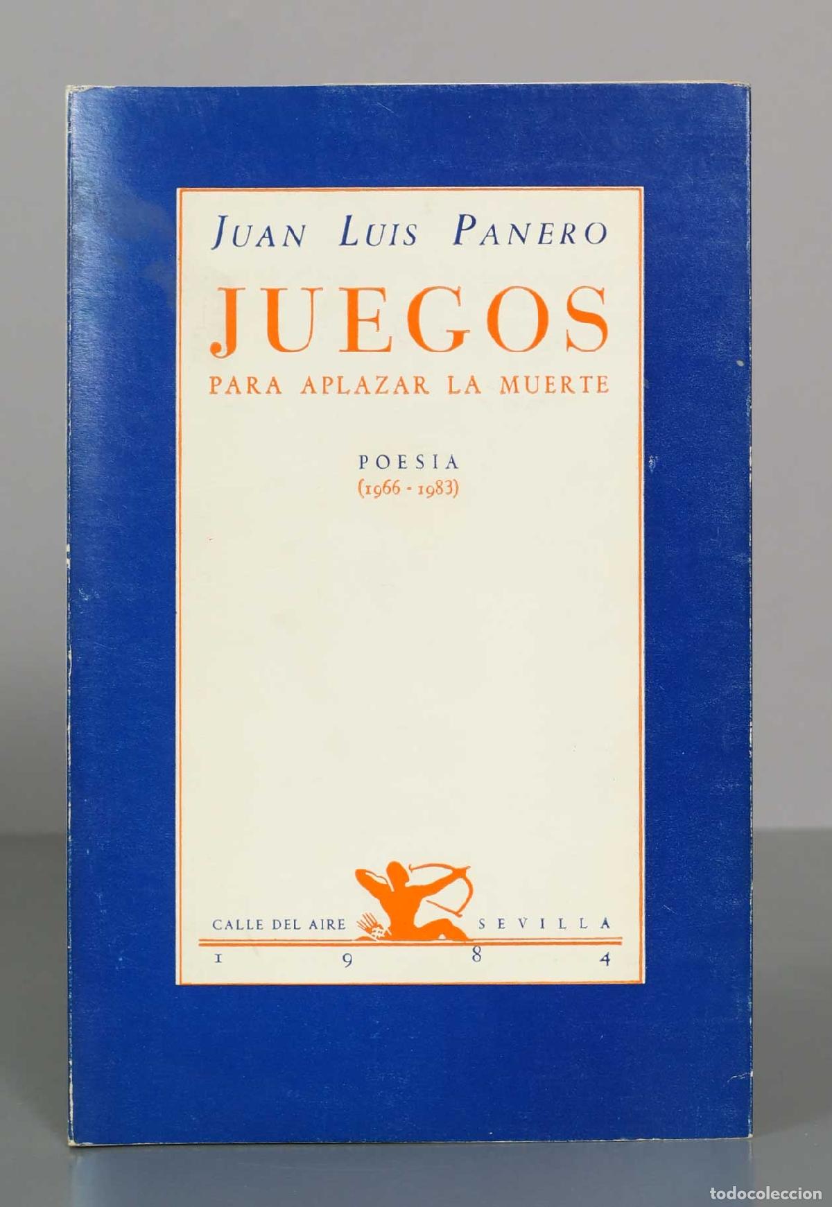 Libros de segunda mano: Juegos para aplazar la muerte - Juan Luis Panero