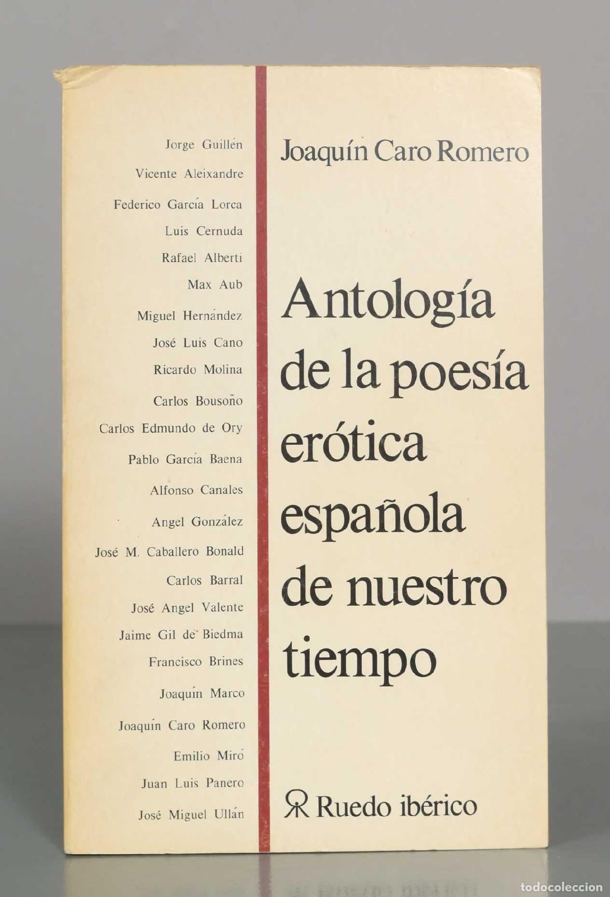 Libros de segunda mano: Antolog&iacute;a de la poes&iacute;a er&oacute;tica espa&ntilde;ola de nuestro tiempo - Joaqu&iacute;n Caro Romero