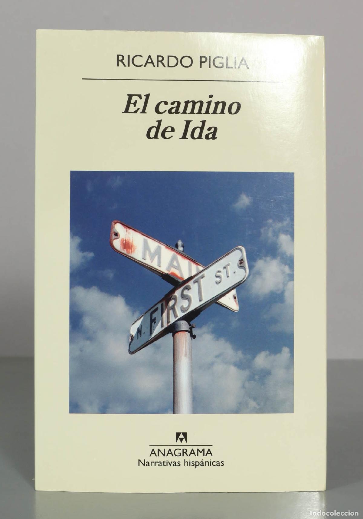 Libros de segunda mano: El camino de Ida - Ricardo Piglia