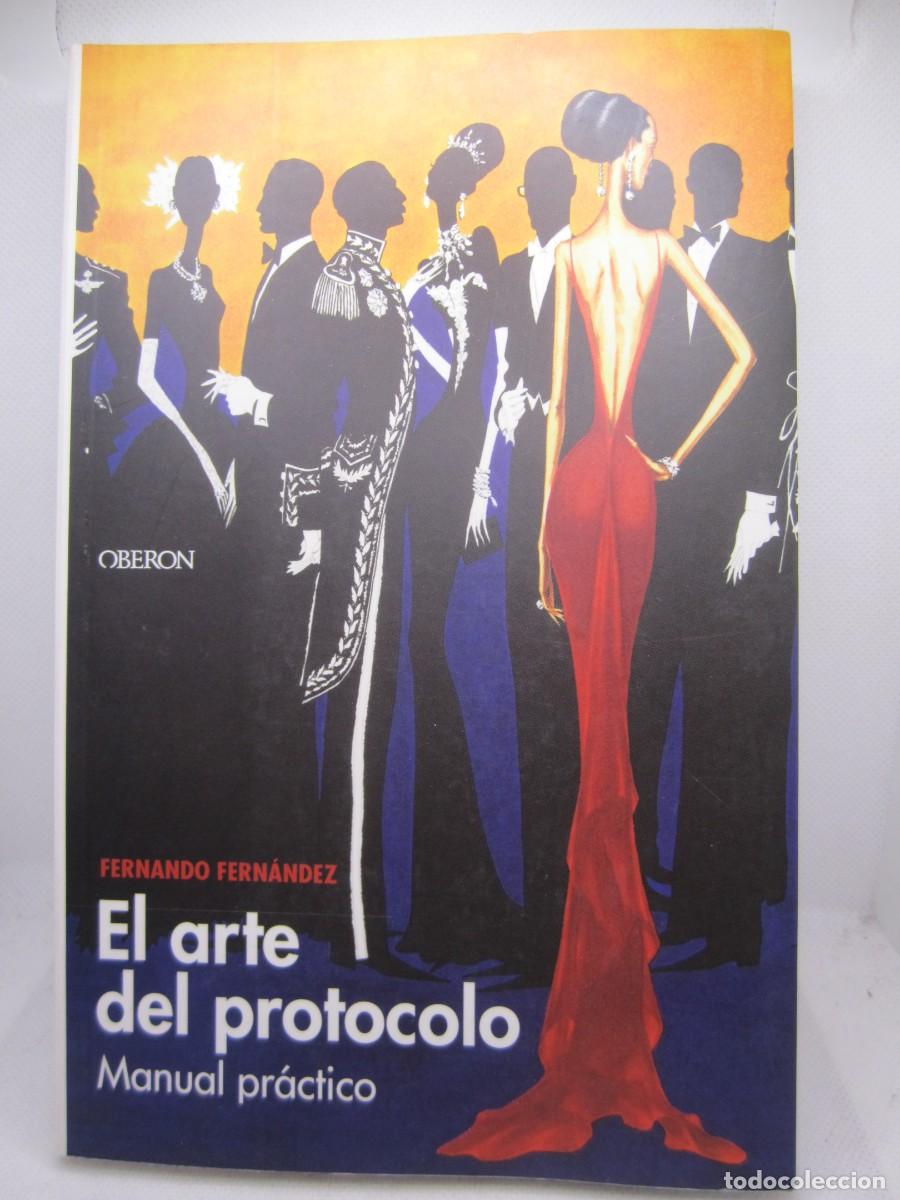 Libros de segunda mano: libro el arte del protocolo manual practico fernando fernandez