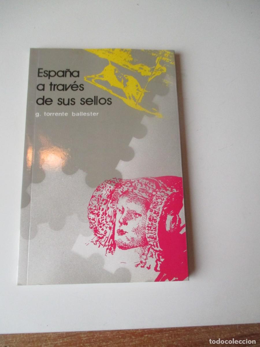 Libros de segunda mano: G. TORRENTE BALLESTER Espa&ntilde;a a trav&eacute;s de sus sellos W39686