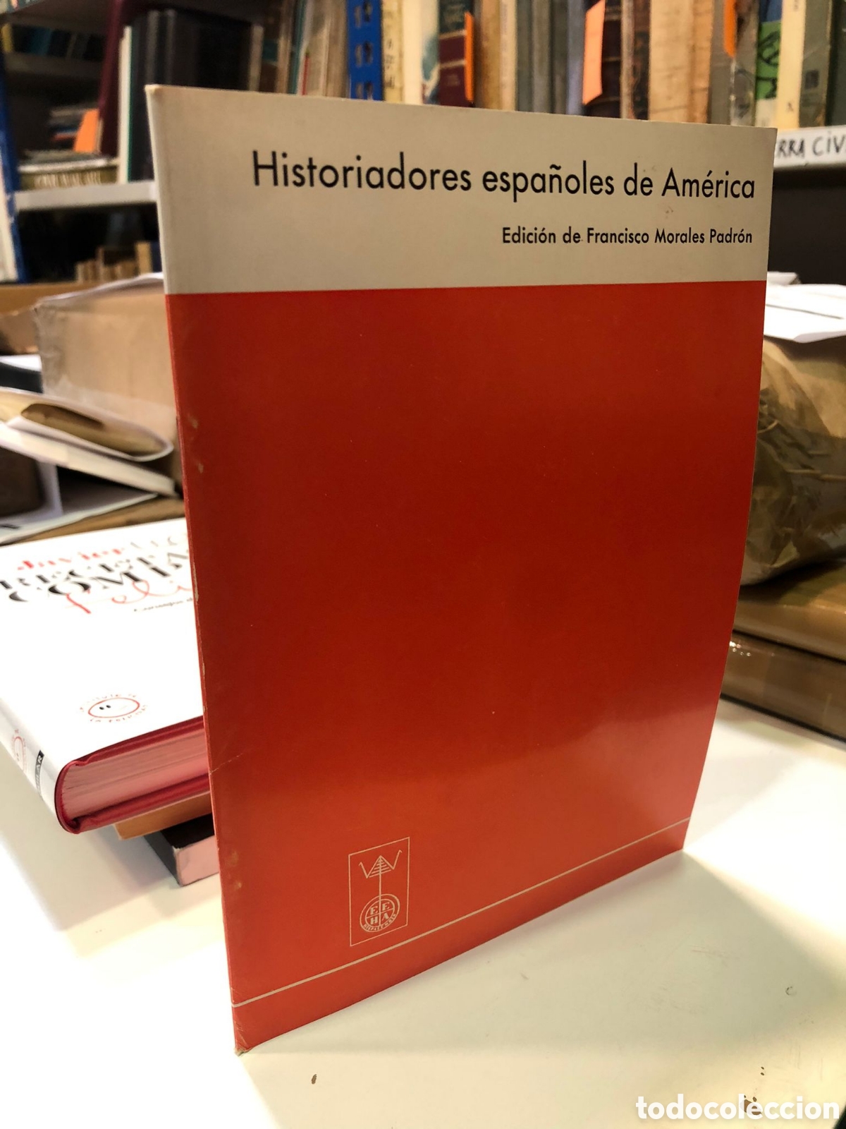 Libros de segunda mano: Historiadores espa&ntilde;oles de Am&eacute;rica - Francisco Morales Padr&oacute;n (Ed.)
