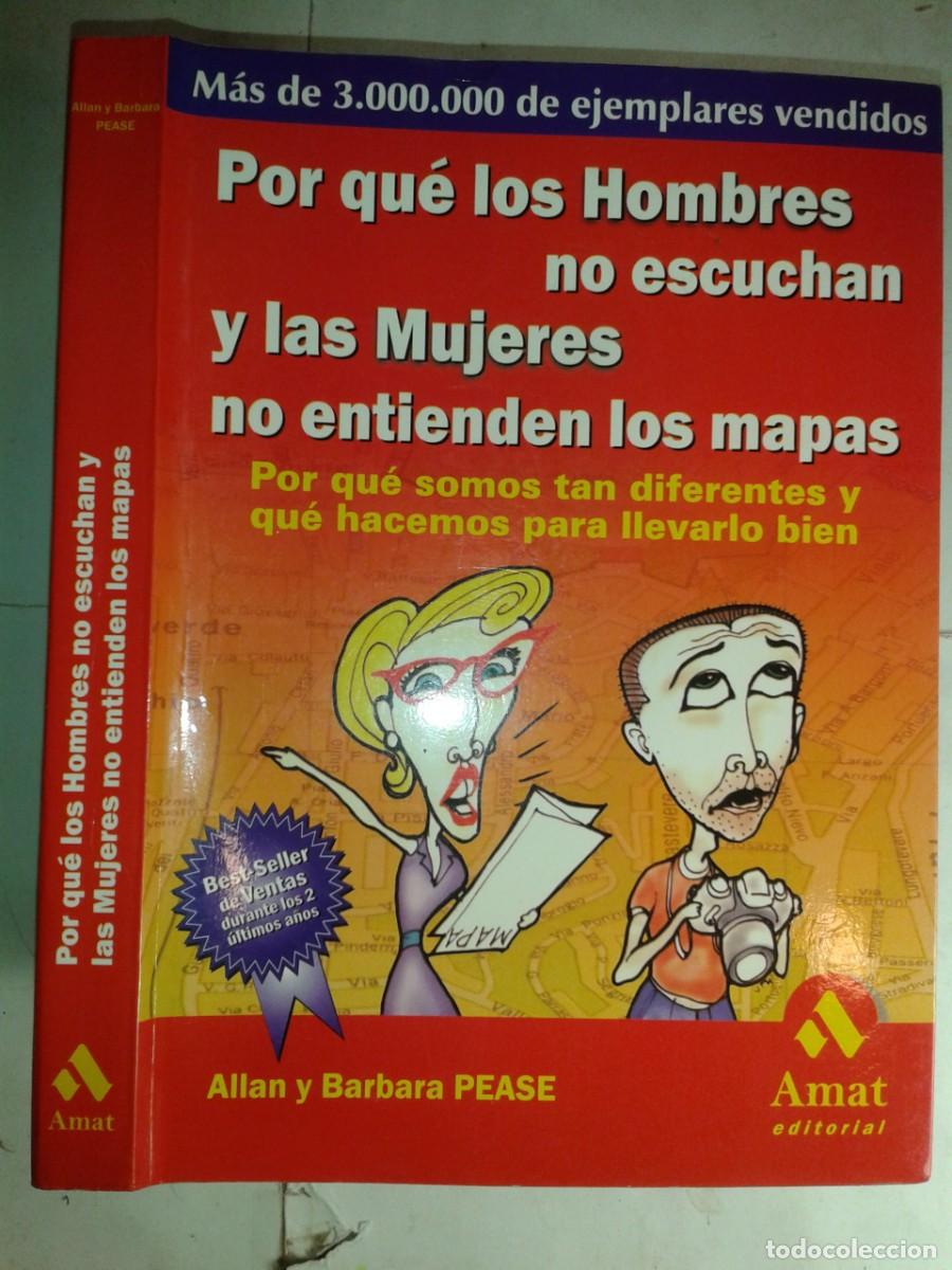 Libros de segunda mano: POR QU&Eacute; LOS HOMBRES NO ESCUCHAN Y LAS MUJERES NO ENTIENDEN LOS MAPAS 2003 ALLAN PEASE