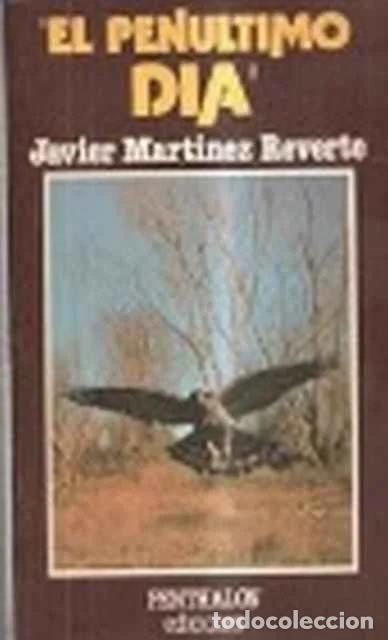 Libros de segunda mano: El pen&uacute;ltimo d&iacute;a - Javier Mart&iacute;nez Reverte