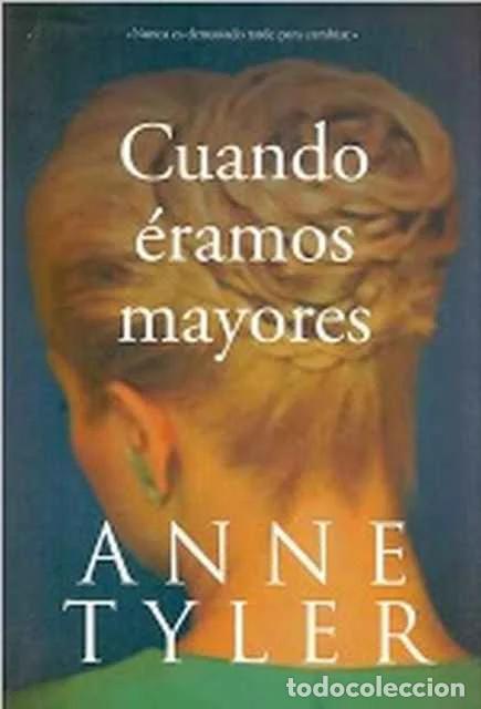 Libros de segunda mano: Cuando &eacute;ramos mayores - Anne Tyler - Foto 1