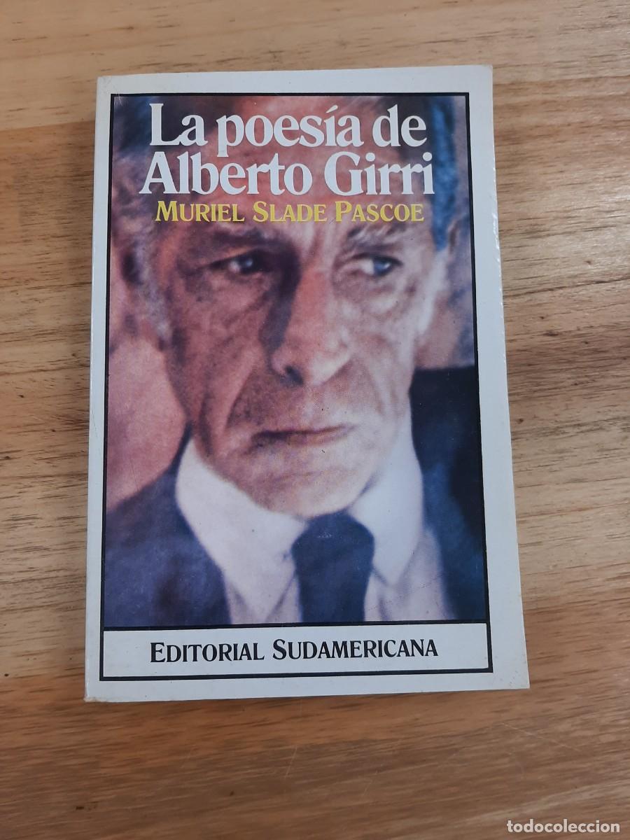 Libros de segunda mano: La poes&iacute;a de Alberto Girri - Muriel Slade Pascoe - Editorial Sudamericana en 1986
