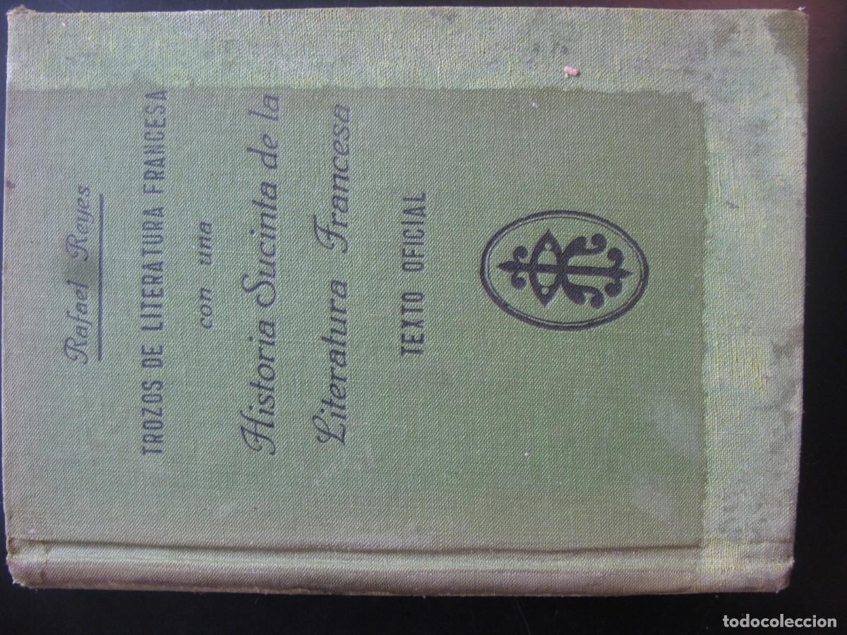 Libros de segunda mano: Trozos de la Literatura Francesa con una historia sucinta. Texto oficial (Rafael Reyes)