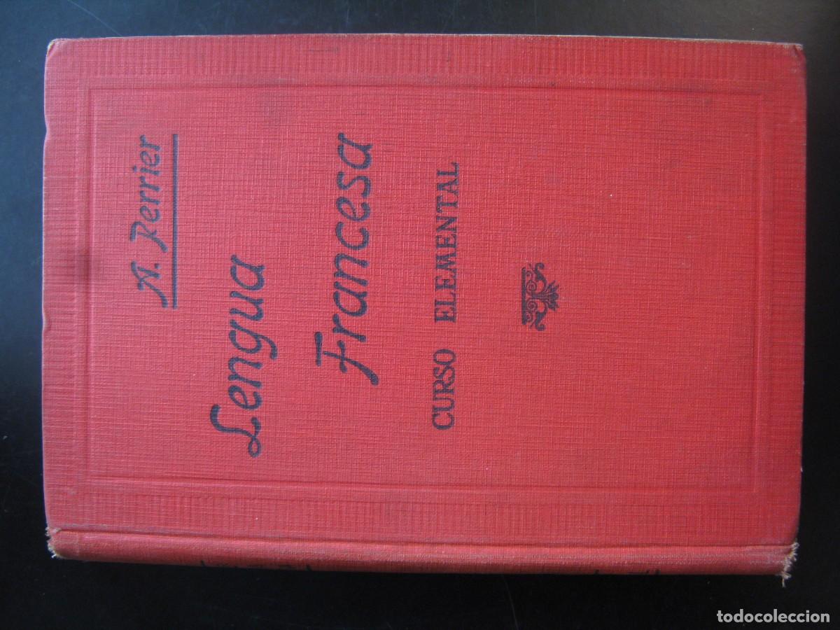 Libros de segunda mano: LENGUA FRANCESA. CURSO ELEMENTAL. A. PERRIER