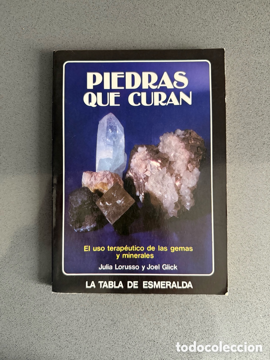 Libros de segunda mano: PIEDRAS QUE CURAN: USO CURATIVO DE GEMAS Y MINERALES - LA TABLA DE ESMERALDA - JULIA LORUSSO