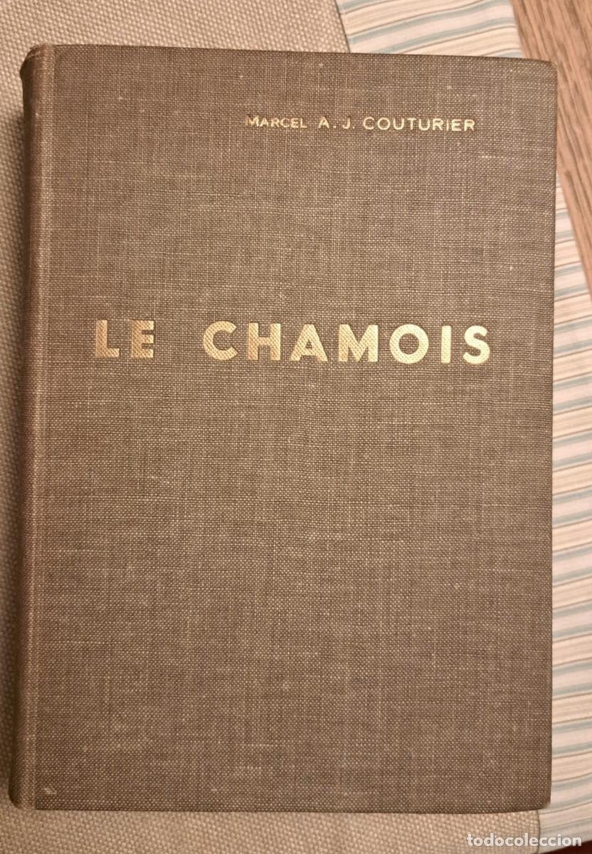Libros de segunda mano: Le Chamois. Rupicapra rupicapra (L.). Marcel A. J. Couturier. Caza. Rebecos. Sarrios
