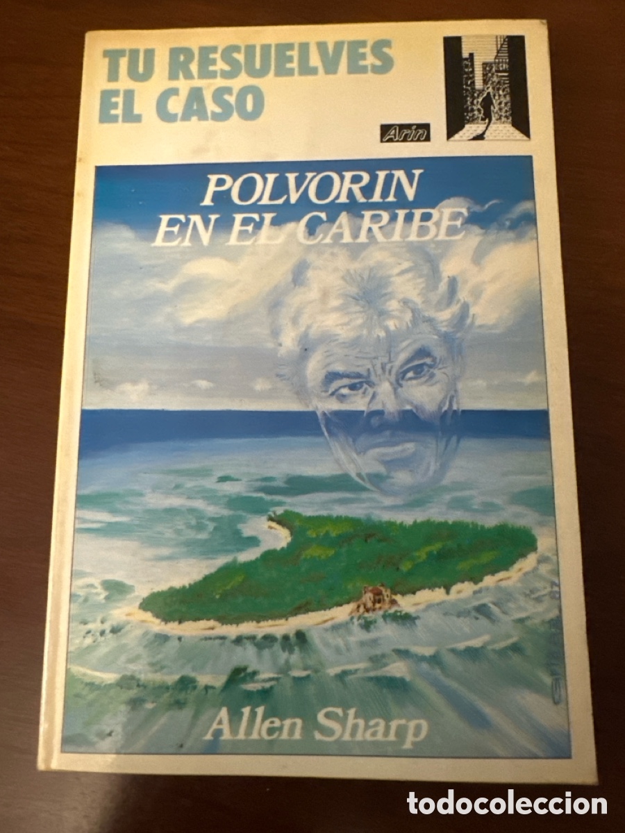 Libros de segunda mano: POLVORIN EN EL CARIBE - TU RESUELVES EL CASO N&ordm; 3 - ALLEN SHARP - ARIN
