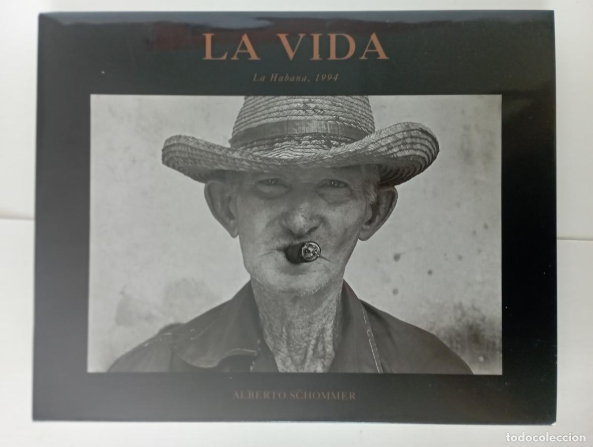 Libros de segunda mano: LA VIDA - LA HABANA 1994 - ALBERTO SCHOMMER- 37 X 29 CMS.