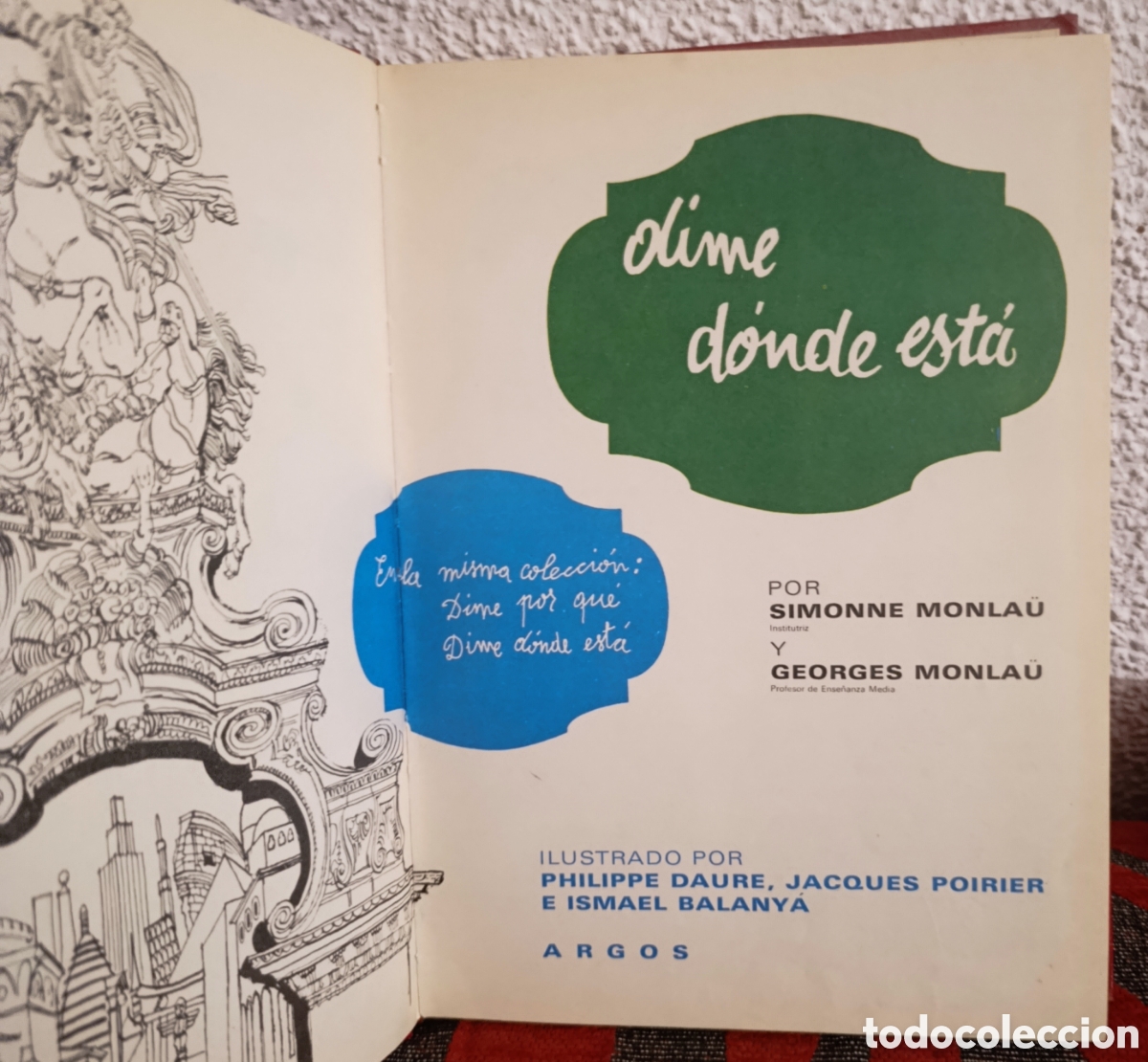 Libros de segunda mano: Libro ilustrado &rdquo;Dime d&oacute;nde est&aacute;&rdquo; - Simonne y Georges Monla&uuml; - Ed. Argos