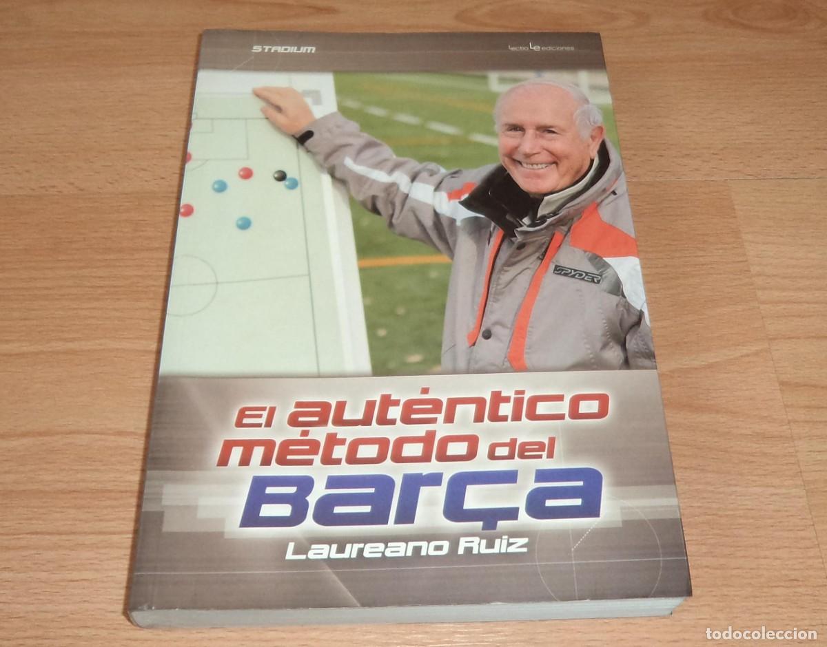 Libros de segunda mano: Libro: El Autentico Metodo del Barca . Laureano Ruiz - Foto 1