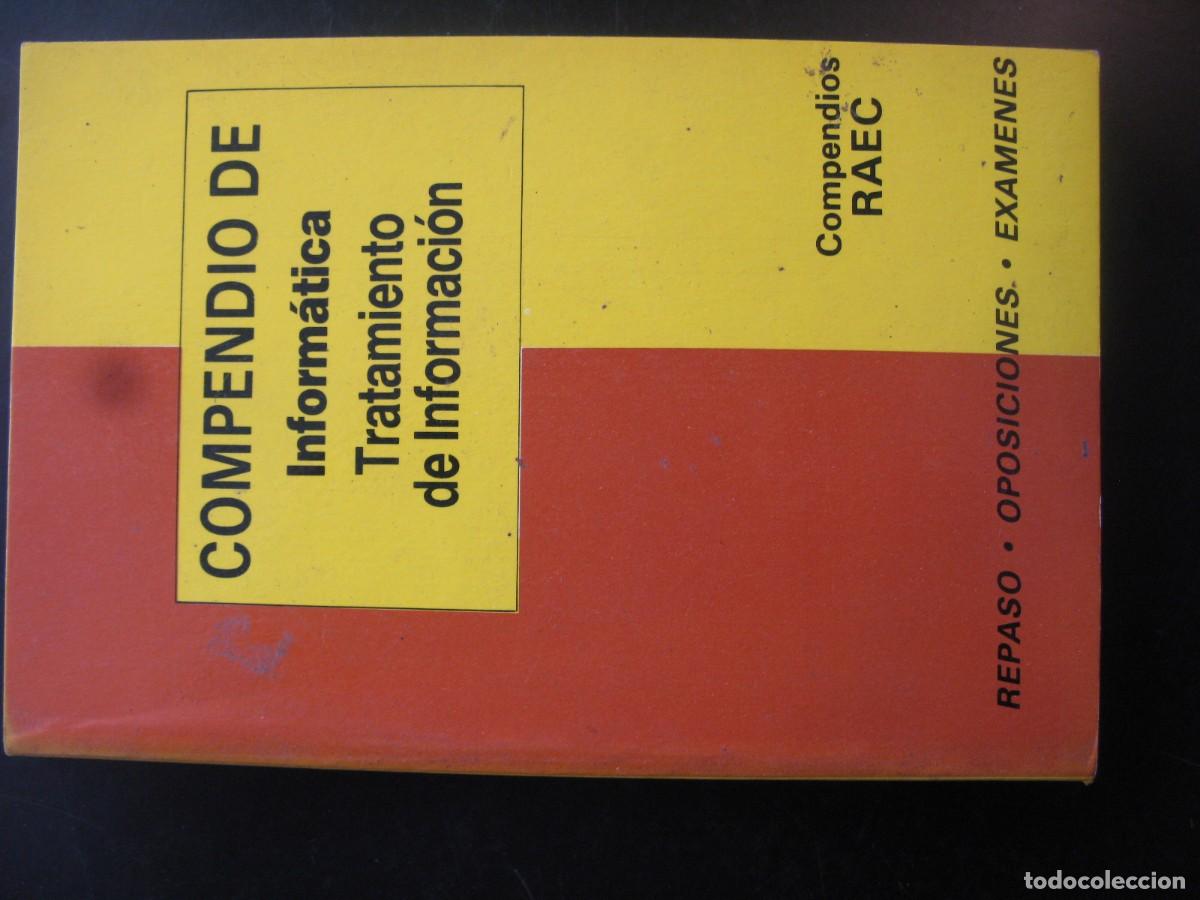 Libros de segunda mano: COMPENDIO DE INFORMATICA TRATAMIENTO DE INFORMACION RAEC OPOSICIONES EXAMENES