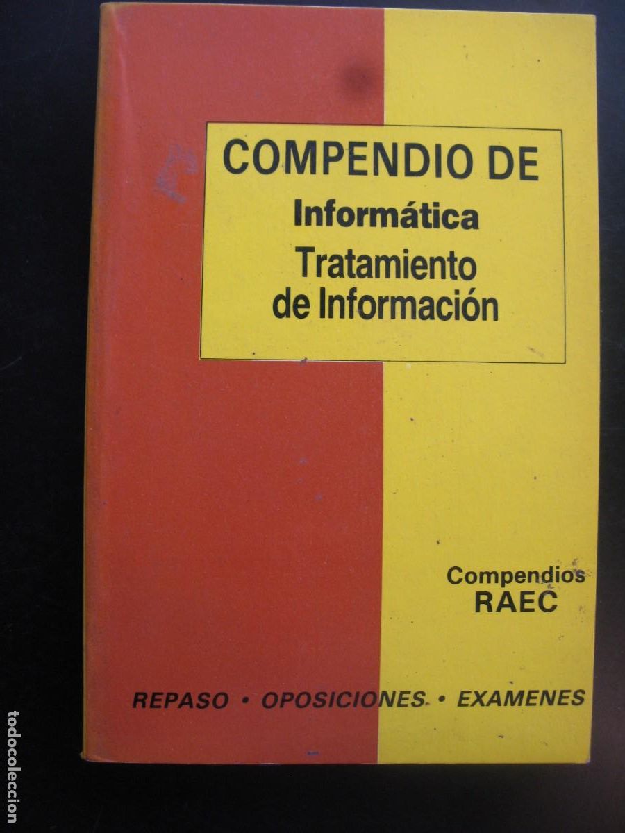 Livres d'occasion: COMPENDIO DE INFORMATICA TRATAMIENTO DE INFORMACION RAEC OPOSICIONES EXAMENES