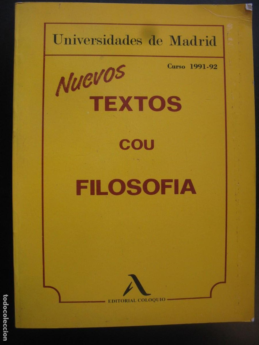 Livres d'occasion: NUEVOS TEXTOS, COU, FILOSOF&Iacute;A. UNIVERSIDADES DE MADRID. CURSO 1991-1992. EDITORIAL COLOQUIO, 91. -