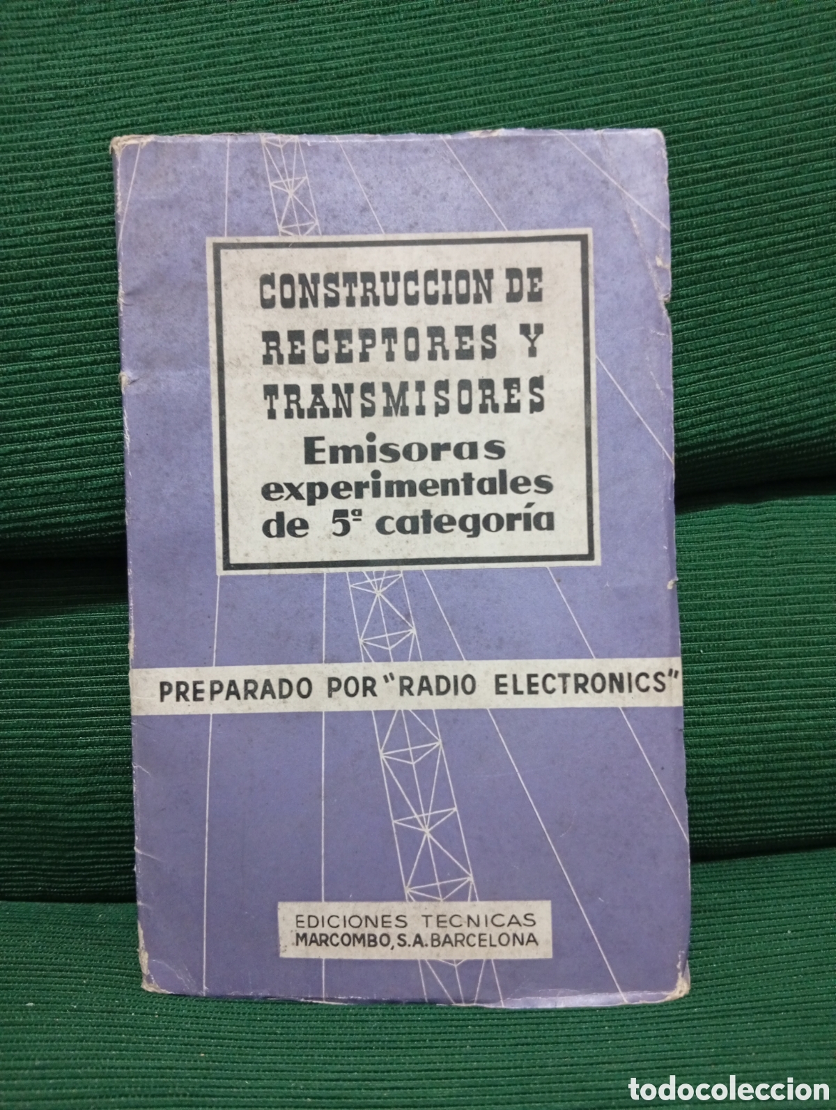 Libri di seconda mano: CONSTRUCCION DE RECEPTORES Y TRANSMISORES, EDICIONES TECNICAS MARCOMBO.