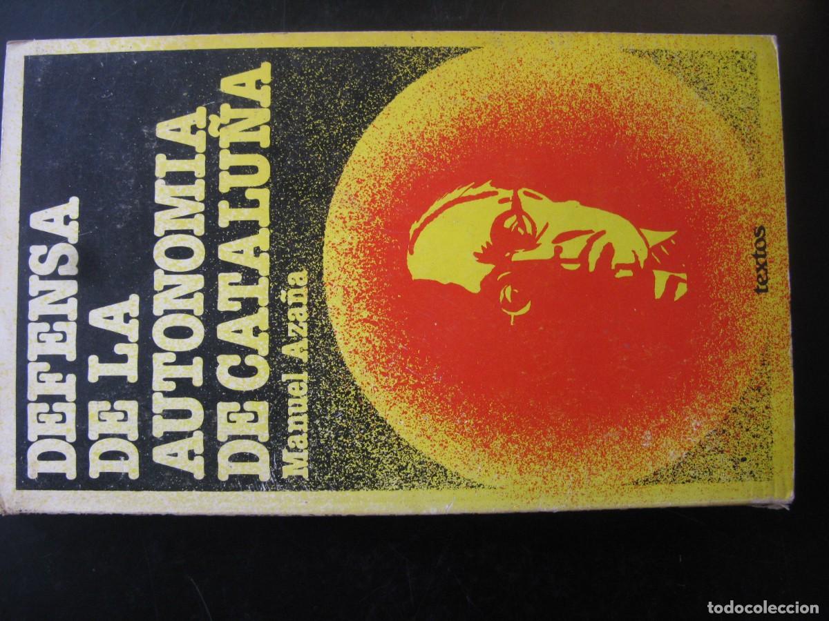 Libros de segunda mano: MANUEL AZA&Ntilde;A - DEFENSA DE LA AUTONOM&Iacute;A DE CATALU&Ntilde;A - EDITORIAL UNDARIUS