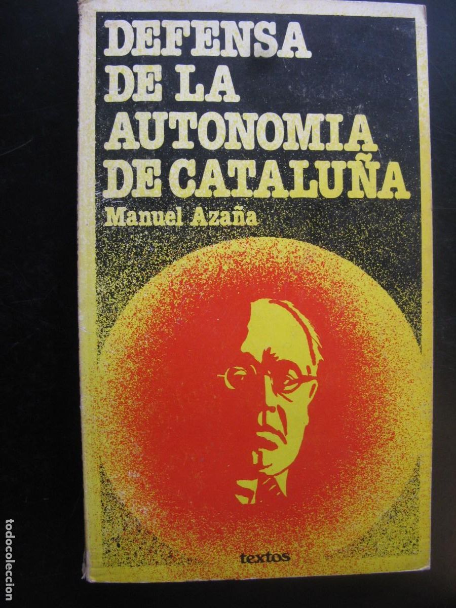Second hand books: MANUEL AZA&Ntilde;A - DEFENSA DE LA AUTONOM&Iacute;A DE CATALU&Ntilde;A - EDITORIAL UNDARIUS