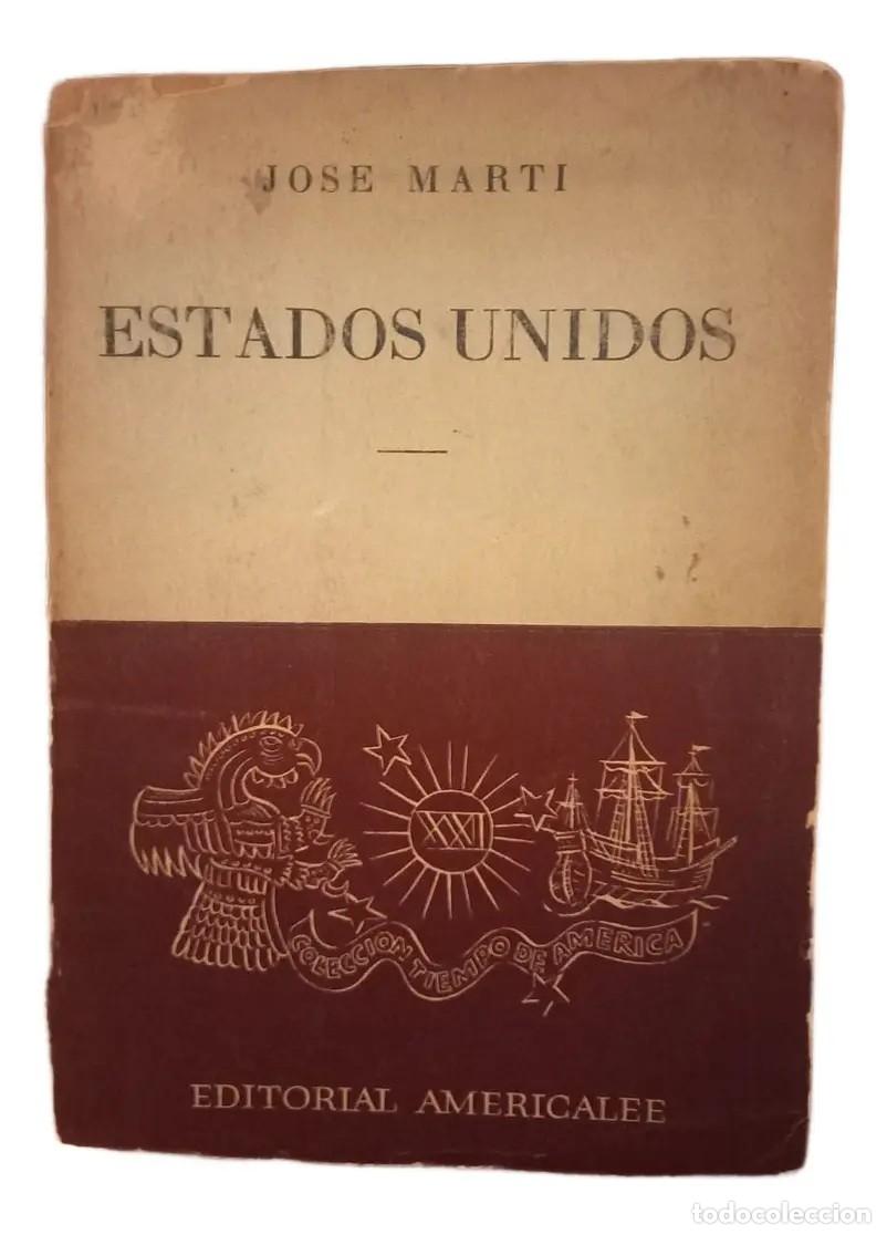 Libros de segunda mano: MART&Iacute;, JOS&Eacute; - ESTADOS UNIDOS - EDITORIAL AMERICALEE - 1944 - LM