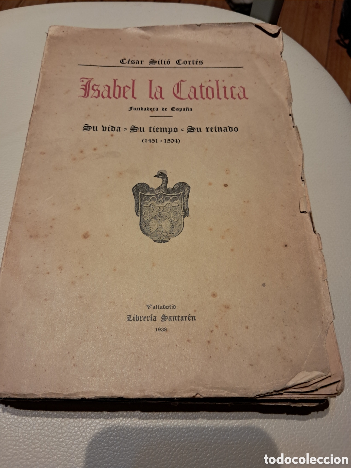 Libros de segunda mano: Cesar Silio Cortes, Isabel la cat&oacute;lica, Librer&iacute;a Santaren 1938