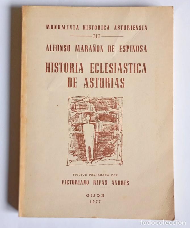 Libros de segunda mano: HISTORIA ECLESIASTICA DE ASTURIAS - ALFONSO MARA&Ntilde;ON DE ESPINOSA