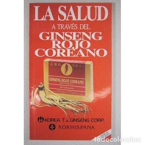 Libri di seconda mano: LA SALUD a TRAV&Eacute;S del GINSENG ROJO COREANO - VARIOS - Sin Especificar