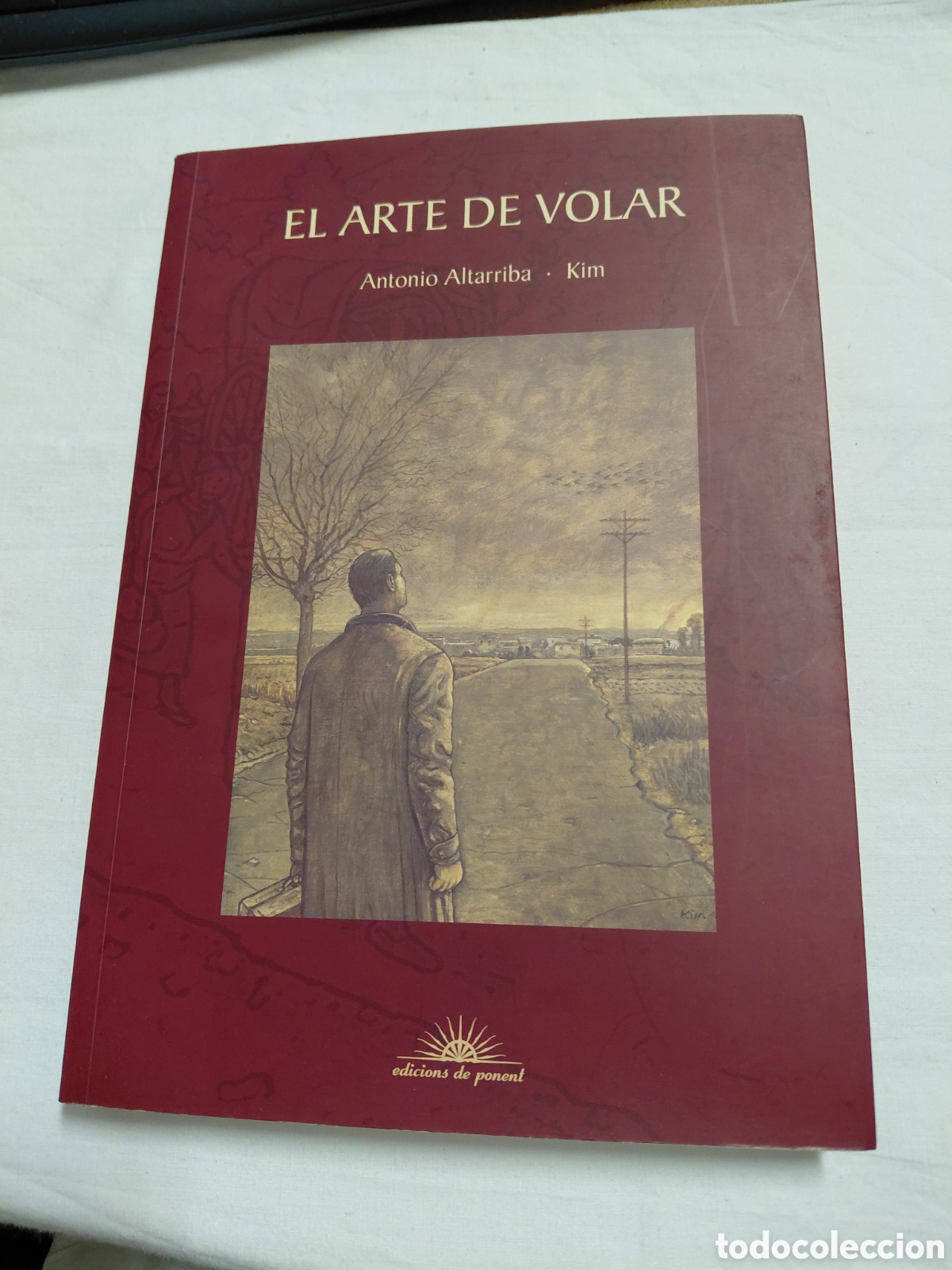 Libros de segunda mano: ARTE DE VOLAR.ANTONIO ALTARRIBA.KIM.EDICIONES DE PONENT.2009 1&ordf; EDICION.NOVELA GRAFICA