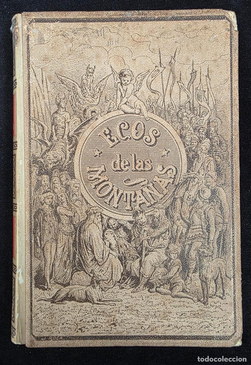 Libros de segunda mano: L.238 Libro antiguo &ldquo;Ecos de las Monta&ntilde;as&rdquo; Jos&eacute; Zorrilla &ndash; 1894 ilustrado por Gustavo Dor&eacute;