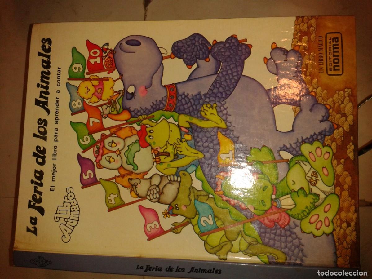 Libros de segunda mano: LA FERIA DE LOS ANIMALES EDITORIAL NORMA COLECCI&Oacute;N LIBROS M&Aacute;GICOS