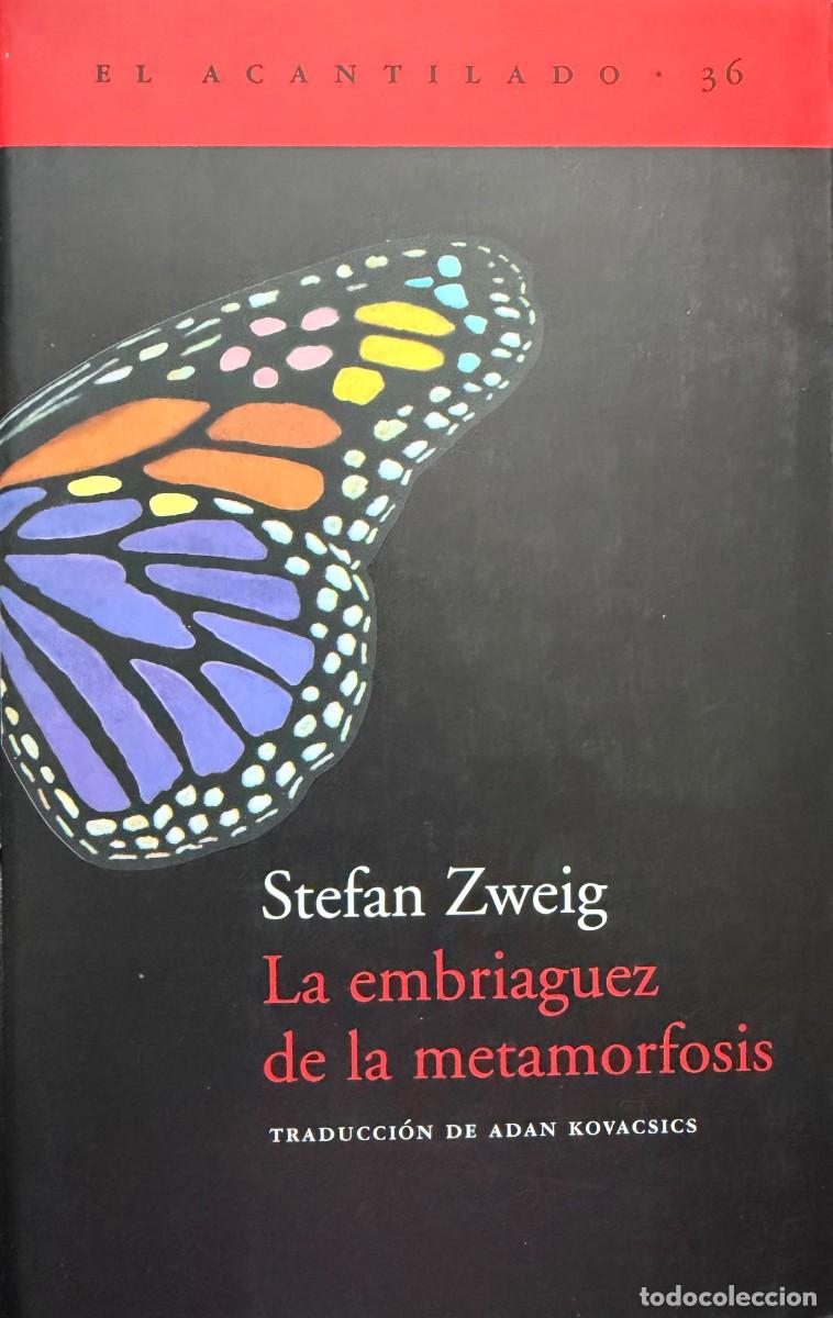 Libros de segunda mano: Zweig, Stefan. La embriaguez de la metamorfosis.